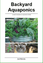 Backyard Aquaponics is a new book by Joel Malcolm, an innovator in ...